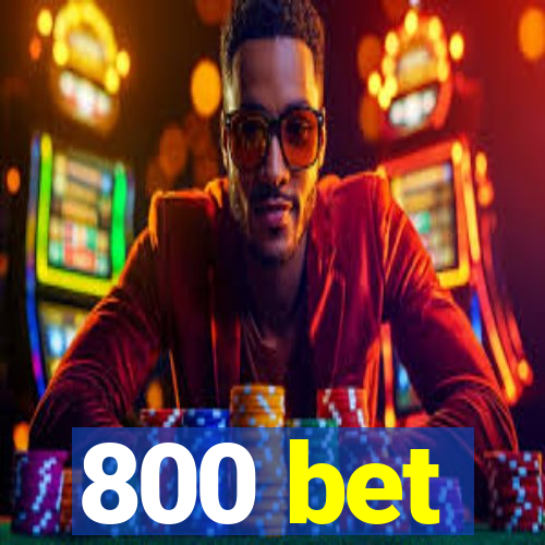 800 bet