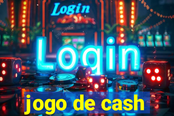 jogo de cash