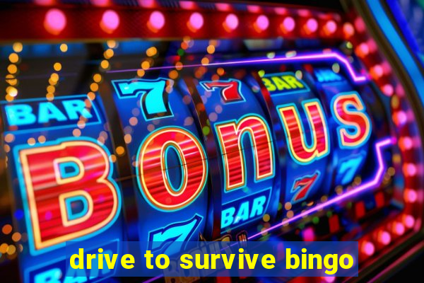 drive to survive bingo