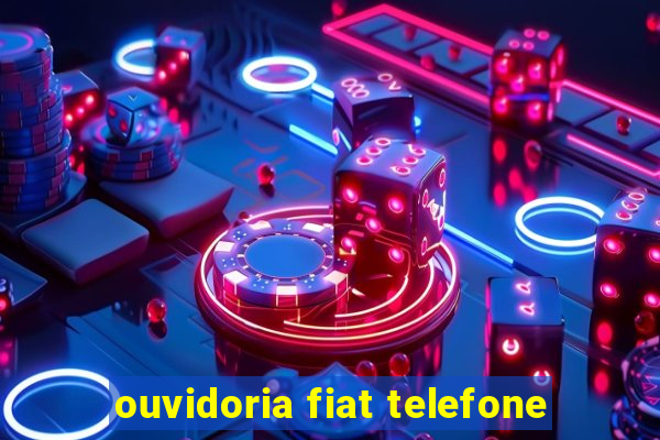 ouvidoria fiat telefone