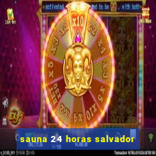 sauna 24 horas salvador