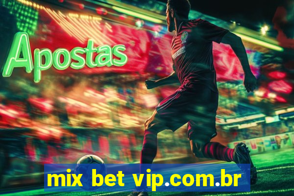 mix bet vip.com.br