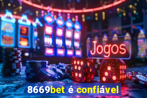 8669bet é confiável