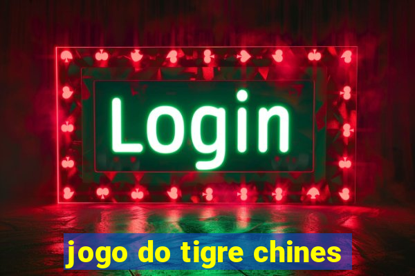 jogo do tigre chines