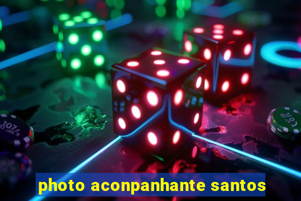 photo aconpanhante santos