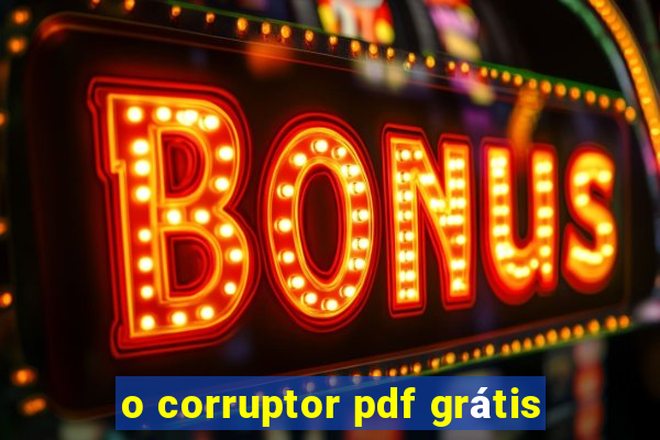 o corruptor pdf grátis