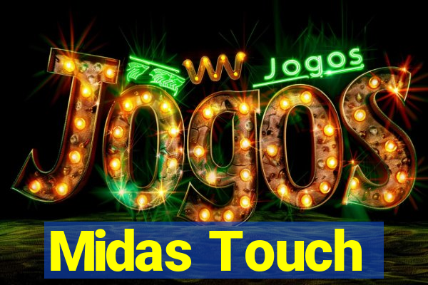 Midas Touch