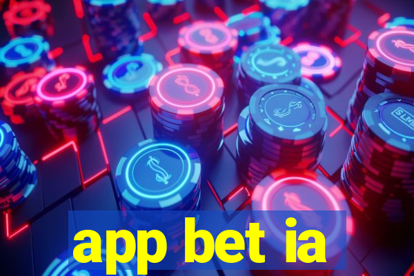 app bet ia