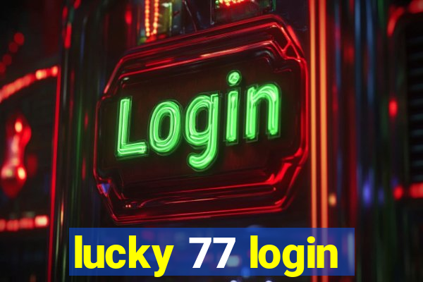 lucky 77 login