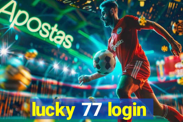 lucky 77 login