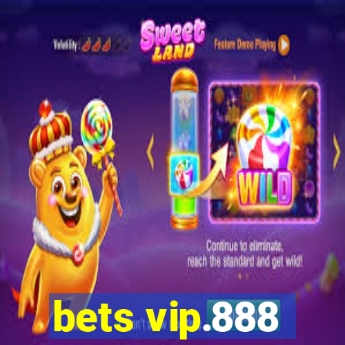 bets vip.888