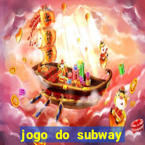 jogo do subway surf de ganhar dinheiro