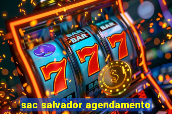 sac salvador agendamento