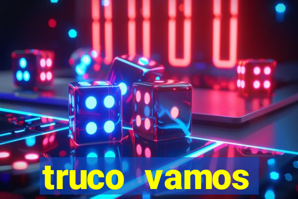 truco vamos torneios online