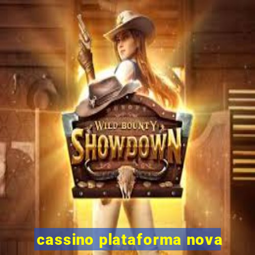 cassino plataforma nova