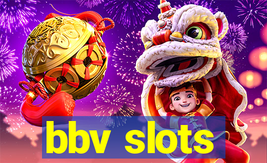 bbv slots