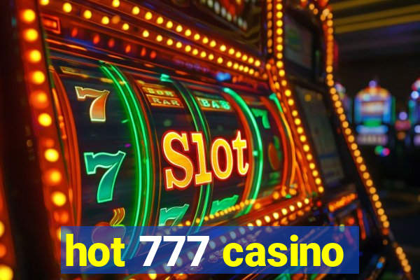 hot 777 casino