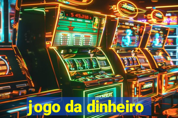 jogo da dinheiro