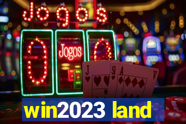 win2023 land