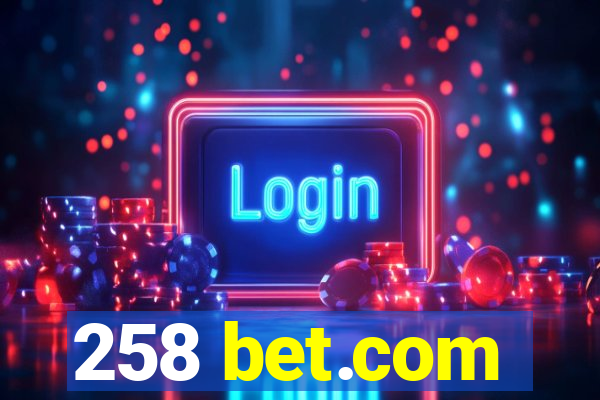 258 bet.com