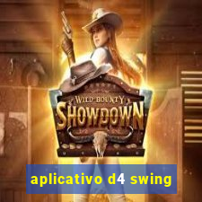 aplicativo d4 swing