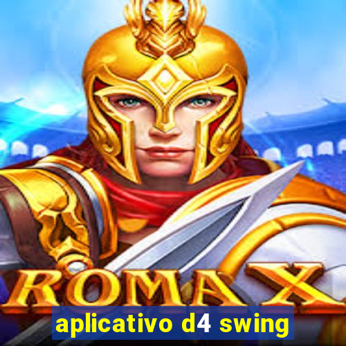 aplicativo d4 swing