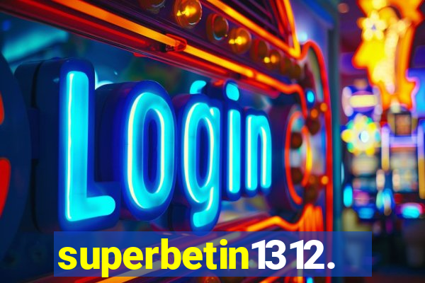 superbetin1312.com