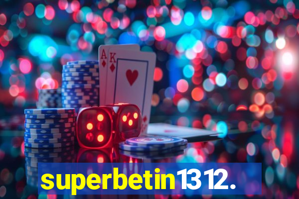 superbetin1312.com