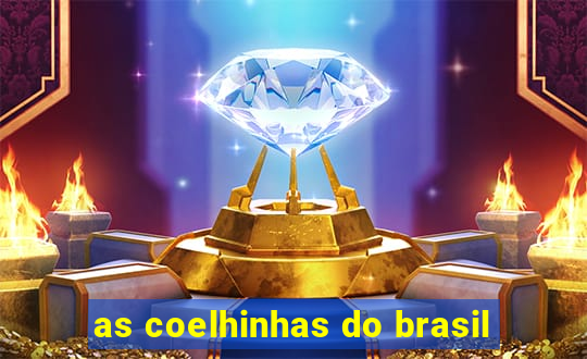 as coelhinhas do brasil