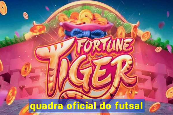 quadra oficial do futsal