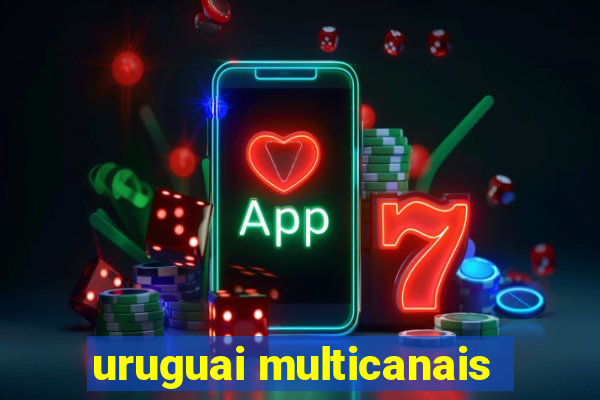 uruguai multicanais