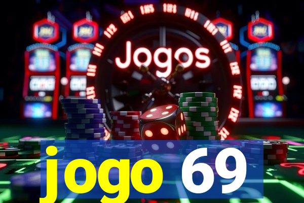 jogo 69