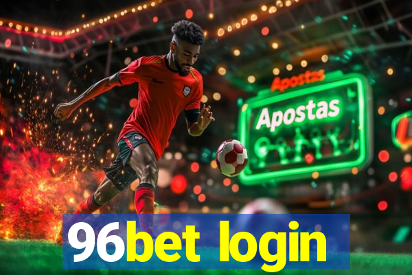 96bet login