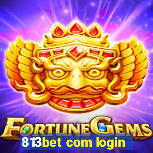 813bet com login