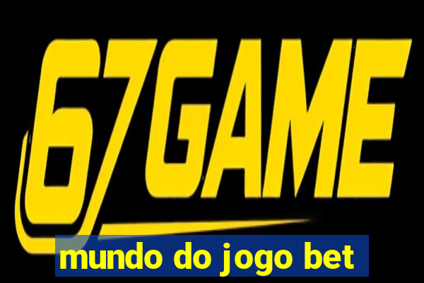 mundo do jogo bet