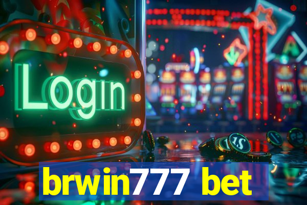 brwin777 bet