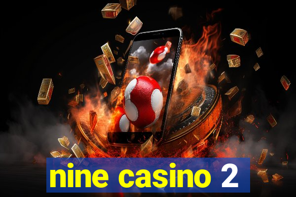 nine casino 2