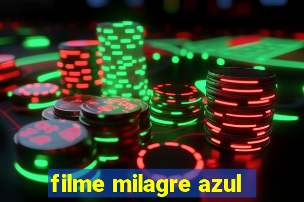 filme milagre azul