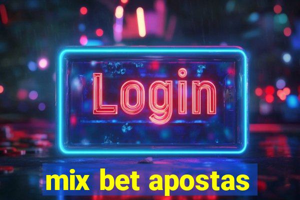 mix bet apostas