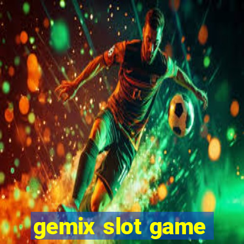 gemix slot game