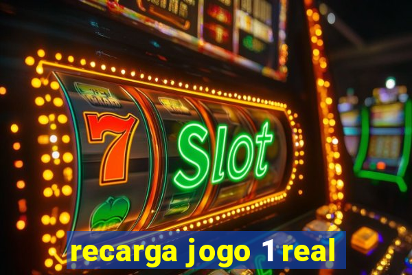 recarga jogo 1 real