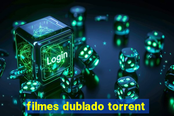 filmes dublado torrent