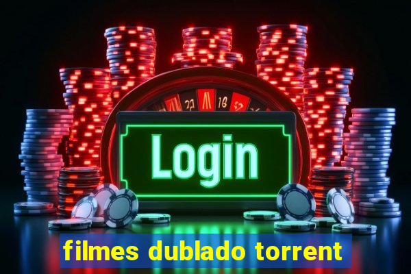 filmes dublado torrent