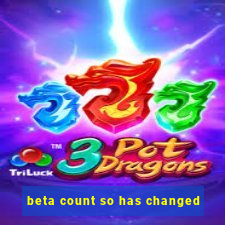 beta count so has changed