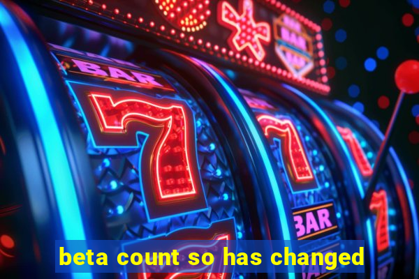 beta count so has changed