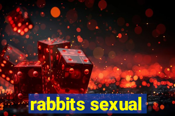 rabbits sexual