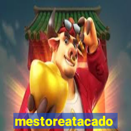 mestoreatacado