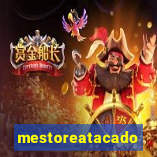 mestoreatacado