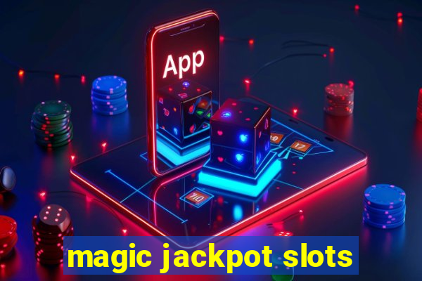 magic jackpot slots