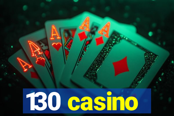 130 casino